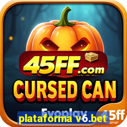 plataforma v6.bet